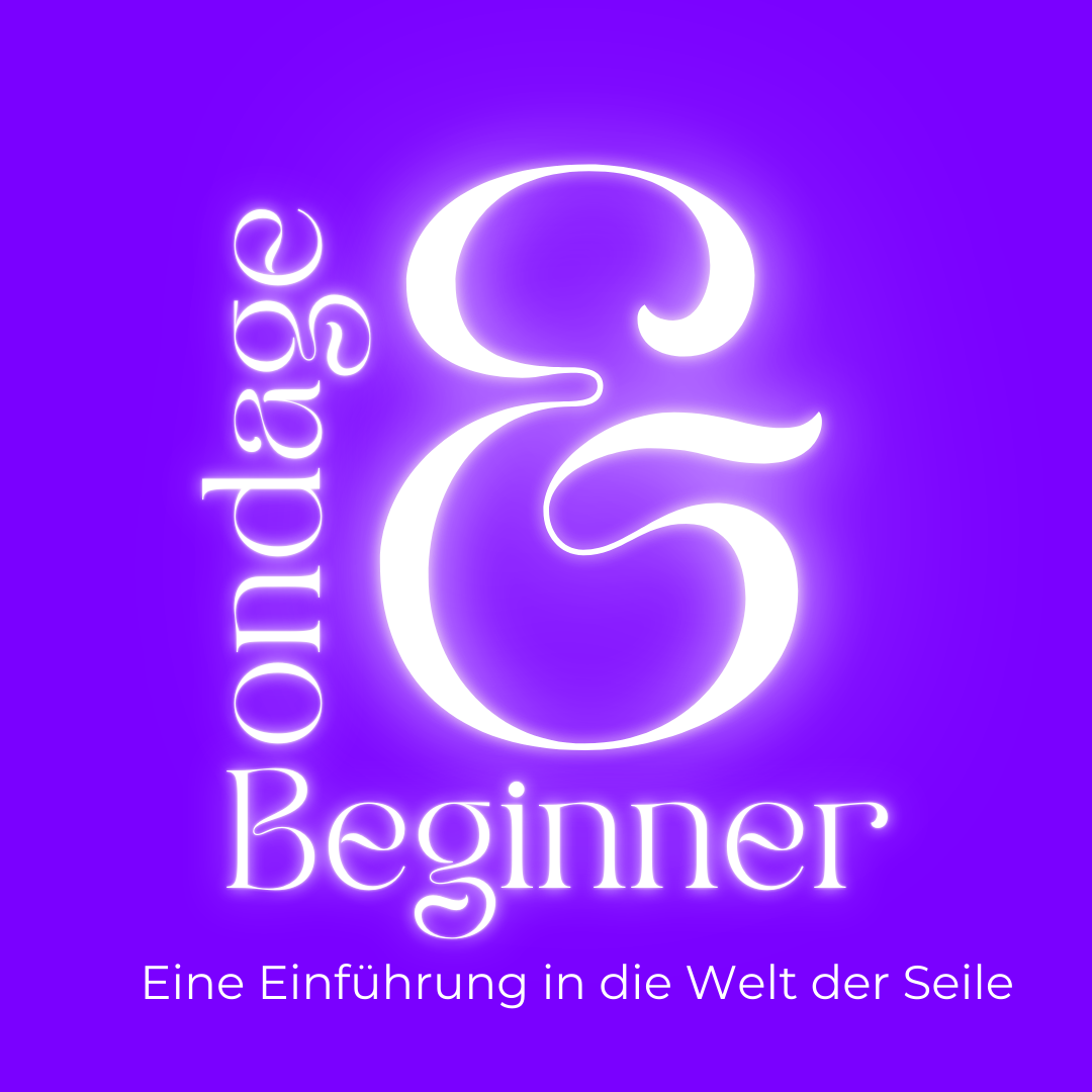 Bondage Beginner Workshop | 21. März | STEYR